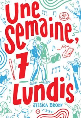 Une semaine, 7 lundis - Jessica Brody ♫