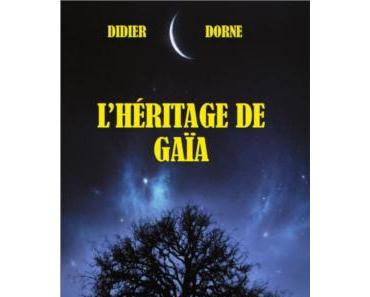 {Découverte} L’héritage de Gaia, Didier Dorne – @Bookscritics