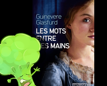 "Les Mots entre mes Mains" de Guinevere Glasfurd