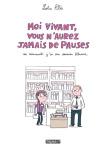 moi-vivant-vous-n-aurez-jamais-de-pauses