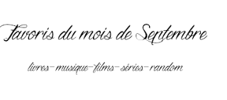 Favoris du mois Septembre