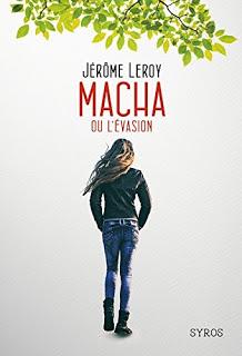 Macha ou l'évasion de Jérôme Leroy
