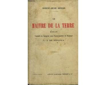 Robert-Hugh Benson – Le Maître de la Terre