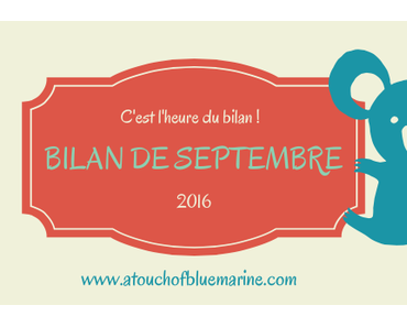 [Bilan mensuel] • Septembre • 2016/9