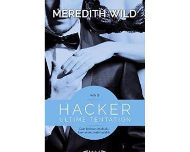 Hacker, T5: Ultime Tentation de Meredith Wild - Editions MICHEL LAFON