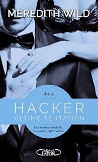 Hacker, T5: Ultime Tentation de Meredith Wild - Editions MICHEL LAFON