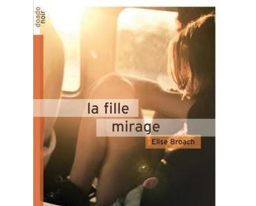 'La fille mirage' de Elise Broach