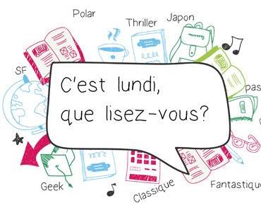 C’est lundi…que lisez-vous?