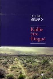 Céline Minard – Faillir être flingué