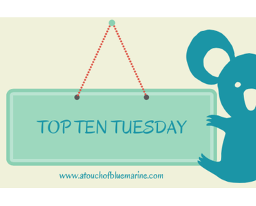 [TTT] – Top Ten Tuesday #66 – 4 octobre 2016