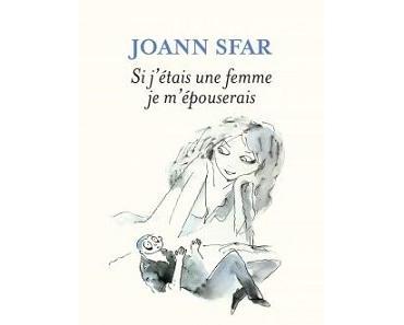 Si j’étais une femme je m’épouserais (Sfar) – Marabout – 19,90€