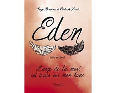 Eden de Serge Boudroux et Cécile de Laget : Mais bon Dieu baissez-moi cette jupe !!!!