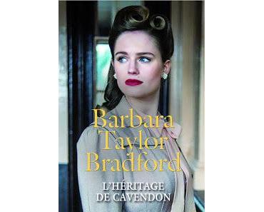 L'héritage de Cavendon.Barbara Taylor Bradford.Editions P...