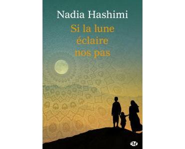 Si la lune éclaire nos pas, de Nadia Hashimi