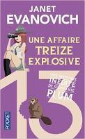 Stéphanie Plum - tome 13 : Une Affaire Treize Explosive - Janet Evanovich