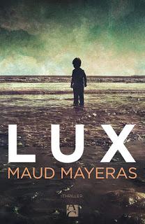 Chronique : Lux - Maud Mayeras (Anne Carrière)