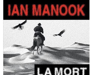 Chronique : La Mort nomade - Ian Manook (Albin Michel)