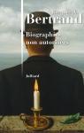 Jacques A. Bertrand : Biographies non autorisées