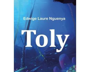 "Toly" d'Edwige Laure Nguenya