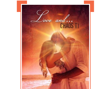 Love and.. #1 : Chaos ~ Lil Evans