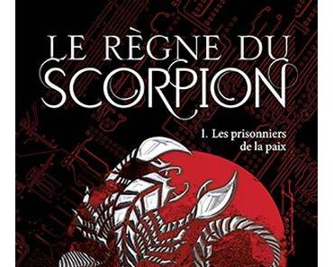 Le règne du scorpion : Tome 1