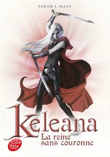 Keleana, T2: la reine sans couronne de Sarah J.Maas - Editions LE LIVRE DE POCHE