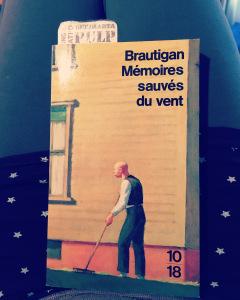 Richard Brautigan – Mémoires sauvés du vent ***