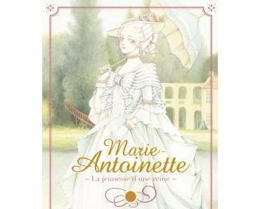 « Marie-Antoinette: La jeunesse d’une reine » de Fuyumi Soryo (Spécial « histoire d’une reine » #1)