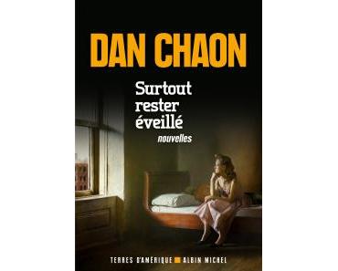 Dan Chaon – Surtout rester éveillé ***