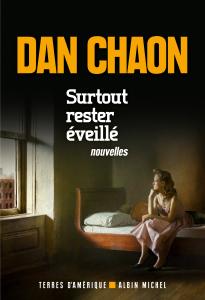 Dan Chaon – Surtout rester éveillé ***