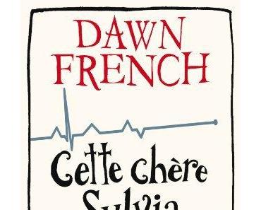 Cette chère Sylvia – Dawn French