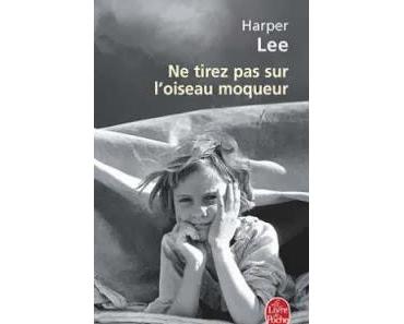 Ne tirez pas sur l'oiseau moqueur - Harper Lee