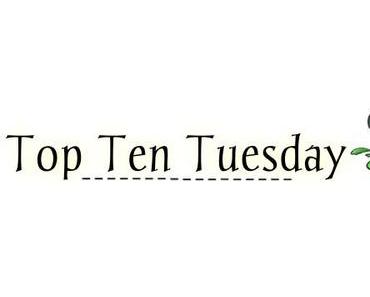 Top Ten Tuesday (48)