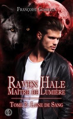 Raven Hale, maître de Lumière 3 - Renaissance