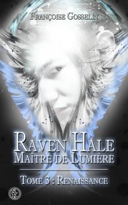 Raven Hale, maître de Lumière 3 - Renaissance