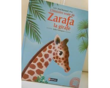 L’histoire vraie de Zarafa la girafe de Fred Bernard et Julie Faulques