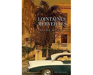 Lointaines merveilles de Chantel Acevedo