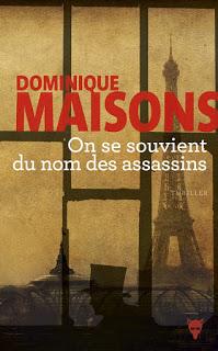 Chronique : On Se Souvient du Nom des Assassins - Dominique Maisons (La Martinière)