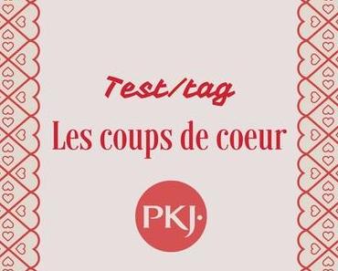 Tag PKJ : Les coups de cœur