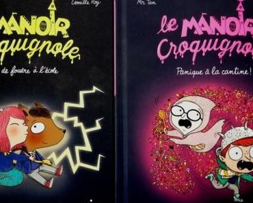 Le Manoir Croquignole. Tomes 1 &amp; 4. Mr Tan et Camille ROY (Dès 5 ans)