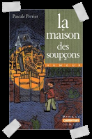 Affaire n°242: "La maison des soupçons" de Pascale Perrier et Marc Lizano.