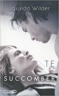 Te succomber, Jasinda Wilder