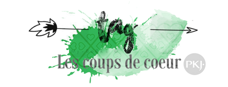 Test/Tag PKJ : les coups de coeur