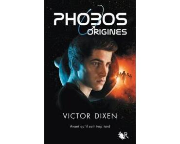 Phobos Origines de Victor Dixen
