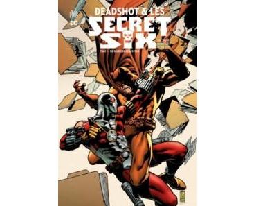 Deadshot & les secret six T1 (Simone, Walker, Scott) – Urban Comics – 22,50€