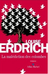 La malédiction des colombes, Louise Erdrich - Chronique rurale aute en couleur