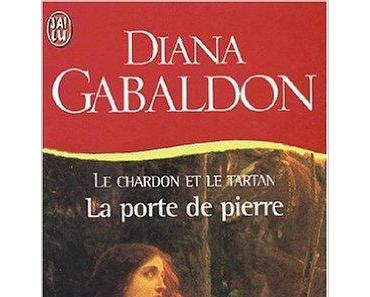 Le Chardon et le Tartan, Tome 1 -La porte de pierre- de Diana Gabaldon