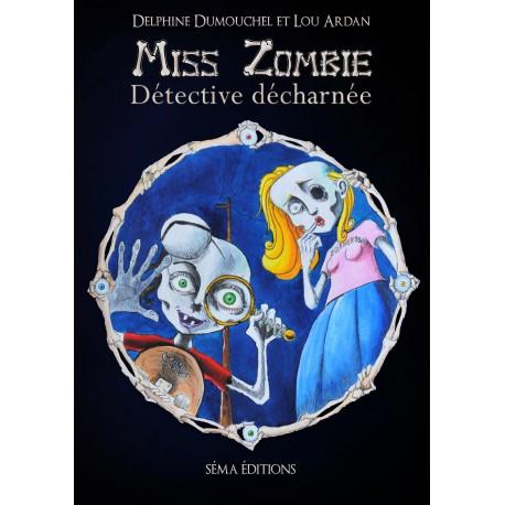 Miss Zombie, détective décharnée