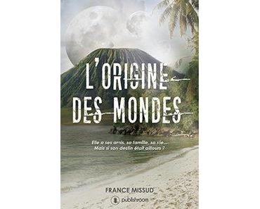 L'origne des mondes, saga (France Missud)