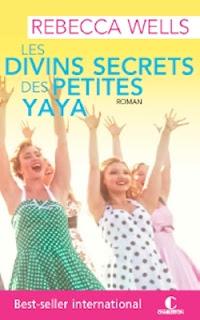 Les divins secrets des petites ya-ya.Rebecca Wells.Editio...